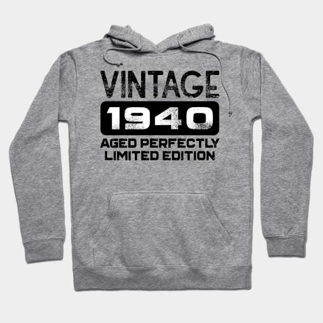 Birthday Gift Vintage 1940 Aged Perfectly Hoodie by colorsplash